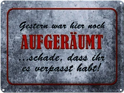 Produktbild von vianmo Blechschild 30x40 cm Gestern hier noch aufgeräumt Spruch Zitat