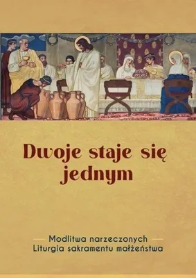 Obrázok produktu pre Dwoje staje się jednym. Modlitwa narzeczonych - praca zbiorowa