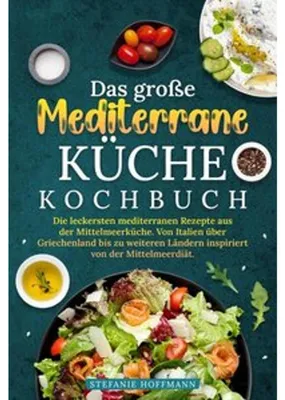 Produktbild von Das große Mediterrane Küche Kochbuch