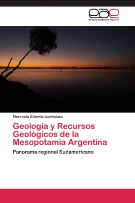 Produktbild von Geología y Recursos Geológicos de la Mesopotamia Argentina