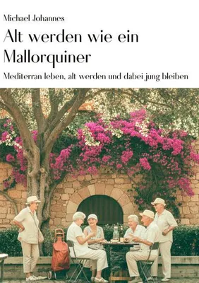 Produktbild von Alt werden wie ein Mallorquiner