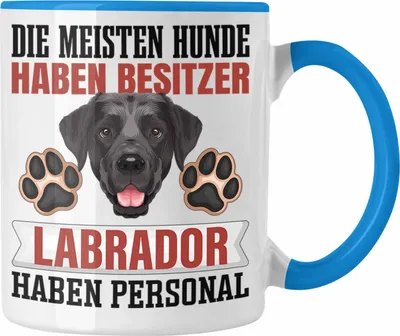 Produktbild von Trendation - Labrador Besitzer Tasse Geschenk Lustiger Spruch Geschenkidee Besitzerin Labrador Haben Personal (Blau)