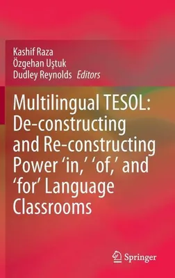 Obrázek produktu pro Multilingual TESOL: De-constructing and Re-constructing Power 'in,' 'of,' and 'for' Language Classrooms