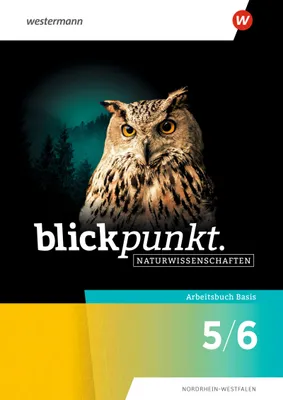 Produktbild von Blickpunkt Naturwissenschaften 5 / 6. Arbeitsbuch Basis. Für Nordrhein-Westfalen