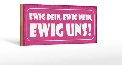 Produktbild von Holzschild Spruch 27x10cm ewig dein ewig mein ewig uns