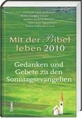 Produktbild von Mit der Bibel leben 2010: Gedanken und Gebete zu den Sonntagsevangelien