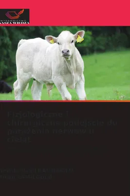 Produktbild von Fizjologiczne i chirurgiczne podejscie do porazenia nerwów u cielat