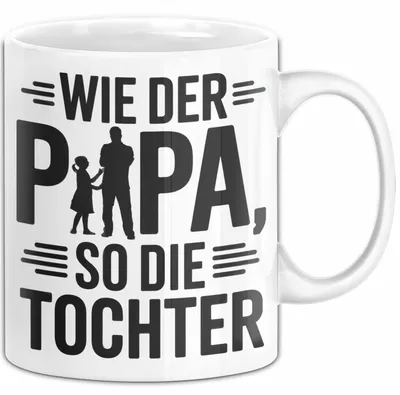 Produktbild von Papa Vatertag Tasse Becher Geschenk Lustige Geschenkidee Spruch Wie Der Papa So Die Tochter (Weiß)