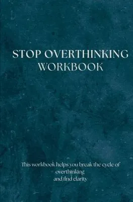Image de Stop Overthinking - Workbook