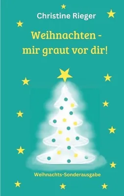 Produktbild von Weihnachten - mir graut vor dir