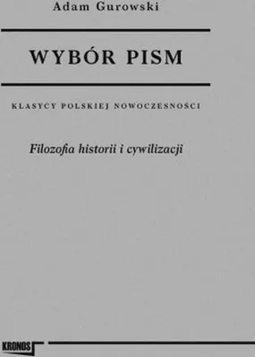 Obrázok produktu pre Wybór pism Adam Gurowski T.1 Filozofia historii i cywilizacji