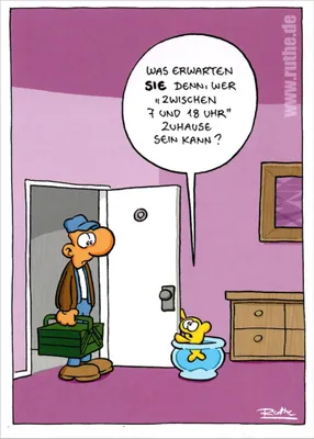 Produktbild von Cartoon-Postkarte Ralph Ruthe "Was erwarten Sie denn, wer 'zwischen 7 und 18 Uhr' ...?"