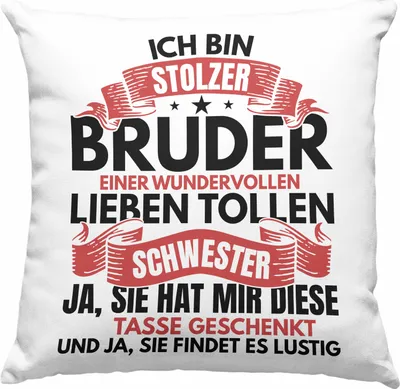 Produktbild von Trendation - Bruder Geschenk Von Schwester Deko-Kissen mit Füllung 40x40 Bester Bruder Geschenkidee Geburtstag Lustig Und Ja Sie Hat Mir Diese Deko-Kissen mit Füllung 40x40 Geschenkt (Blau)