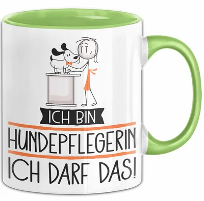 Produktbild von Geschenk für Hundepflegerin Tasse Lustige Geschenkidee Geburtstag Ich Bin Hundepflegerin Ich Darf Das (Grün)