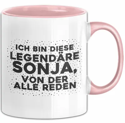 Produktbild von Sonja Tasse Ich Bin Diese Legendaere Sonja, Von Der Alle Reden Geschenk (Rosa)