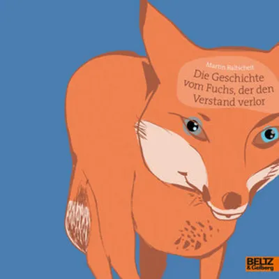 Produktbild von Die Geschichte vom Fuchs, der den Verstand verlor
