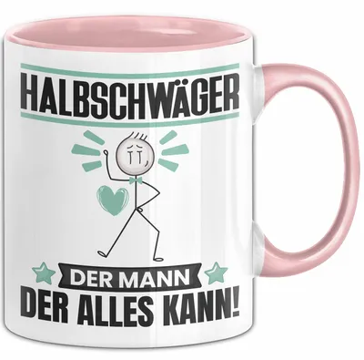 Produktbild von Halbschwäger Tasse Geschenk für Halbschwäger Der Mann Der Alles Kann Geschenkidee zum Geburtstag (Rosa)