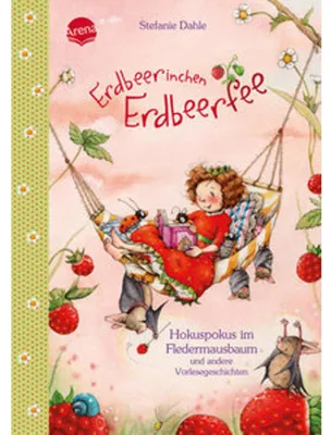 Image de Erdbeerinchen Erdbeerfee. Hokuspokus im Fledermausbaum und andere Vorlesegeschichten