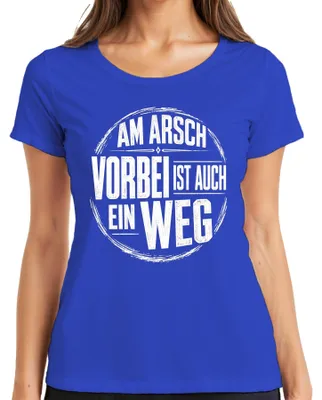 Obrázok produktu pre "Am Arsch vorbei" – Zábavný nápis, sarkastické vyjadrenie, dámske tričko, modré, veľkosť XL
