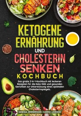 Produktbild von Ketogene Ernährung und Cholesterin Senken Kochbuch