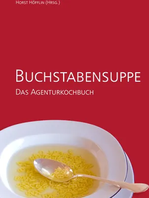 Produktbild von Buchstabensuppe - Das Agenturkochbuch