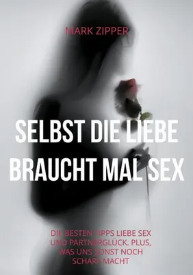 Produktbild von Selbst die Liebe braucht mal Sex