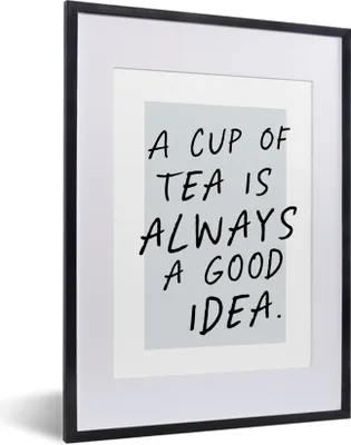 Produktbild von MuchoWow® Gerahmtes Poster Zitate - Eine Tasse Tee ist immer eine gute Idee - Sprichwörter - Tee 30x40 cm - Poster mit Schwarzem Bilderrahmen Wandposter Rahmen Foto Bilder - Wandposter Schlafzimmer
