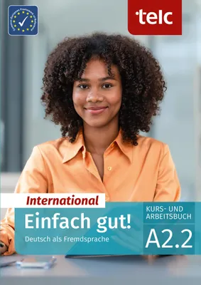 Produktbild von Einfach gut! International. Deutsch als Fremdsprache Kurs- und Arbeitsbuch A2.2