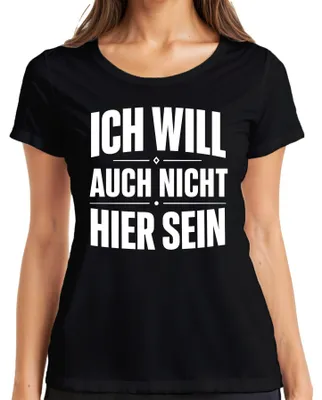 Productafbeelding van Ik wil hier ook niet zijn. Grappige spreuk. Statement. Sarcasme. Dames T-shirt, zwart, 3XL