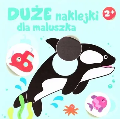 Productafbeelding van Duże naklejki dla maluszka 2+ - Orka - praca zbiorowa