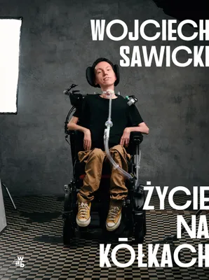 Obrázok produktu pre Život na kolesách – inšpiratívny príbeh Wojciecha Sawického