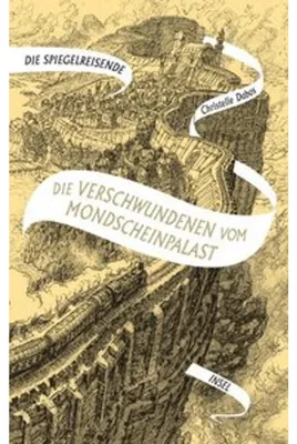 Produktbild von Die Spiegelreisende Band 2 - Die Verschwundenen vom Mondscheinpalast