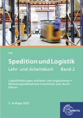 Produktbild von Spedition und Logistik, Lehr- und Arbeitsbuch Band 2