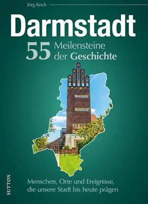 Obrázok produktu pre Darmstadt. 55 Meilensteine der Geschichte