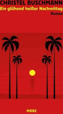 Image de Ein glühend heißer Nachmittag – Düsterer Roman, Psychothriller & Liebesgeschichte
