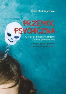 Zdjęcie produktu dla Przemoc psychiczna w relacjach między uczniami...