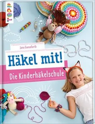 Image de Häkel mit! Die Kinderhäkelschule