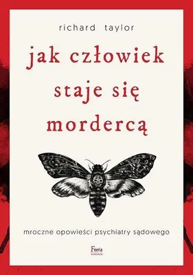 Immagine prodotto di Jak człowiek staje się mordercą. Mroczne opowieści psychiatry sądowego w.3