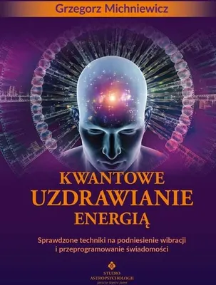 Produktbild von Kwantowe uzdrawianie energią. Sprawdzone techniki