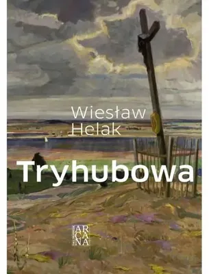 Obrázek produktu pro Tryhubowa – autor: Wiesław Helak
