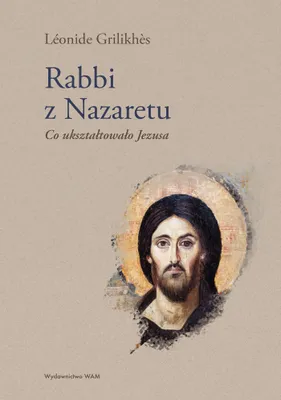 Obrázek produktu pro Rabín z Nazaretu. Co formovalo Ježíše – Lonide Grilikhs