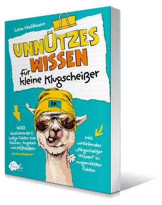 Image de Unnützes Wissen für kleine Klugscheißer - 400 faszinierende & lustige Fakten zum Staunen, Angeben und Mitreden