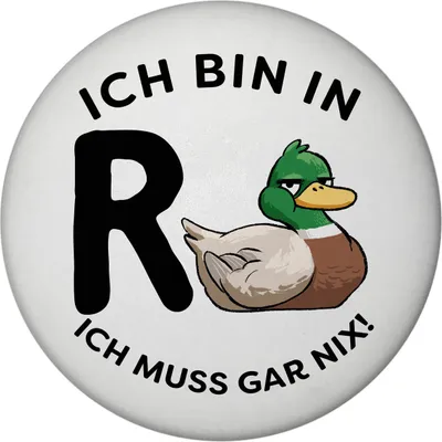 Produktbild von Ente Ruhestand Magnet rund mit Spruch Ich bin in R-Ente Ich muss gar nix