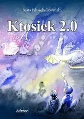 Imagen del producto de Ktosiek 2.0 - Beata Piliszek-Słowińska
