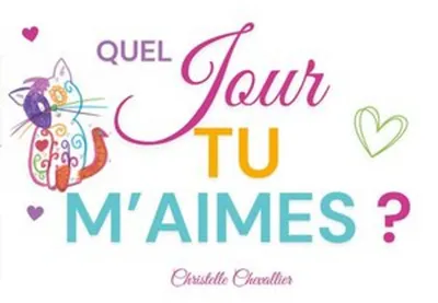 Produktbild von Quel Jour tu m'aimes ?