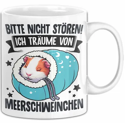 Produktbild von Meerschweinchen-Besitzer Tasse Geschenk Lustiger Spruch Ich Träume Von Meerschweinchen (Weiß)