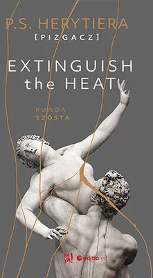 Produktbild von Extinguish The Heat. Runda szósta powieść