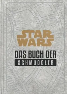 Zdjęcie produktu dla Star Wars: Das Buch der Schmuggler