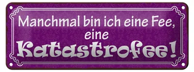 Produktbild von Blechschild Spruch 27x10cm ich bin eine Fee Katastrofee Dekoration