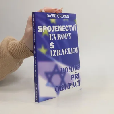 Image de Spojenectví Evropy s Izraelem - Podpora okupace | David Cronin